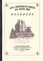 LES CHATEAUX FORTS AU PAYS DES BOURBONS